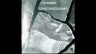 OTRO PUERTO - Construcciones (2006)