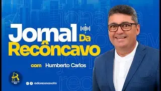 🔴 [AO VIVO] - JORNAL DA RECONCAVO - 13/11/2025) - Recôncavo FM - 98.5