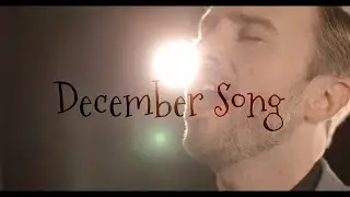 [Official Video] December Song - Peter Hollens Original - feat. Chad Lawson