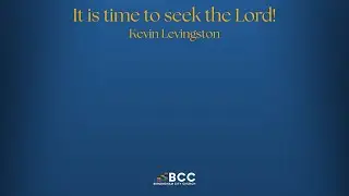 Sunday Service 30th November | It's Time To Seek The Lord With Kevin Levingston