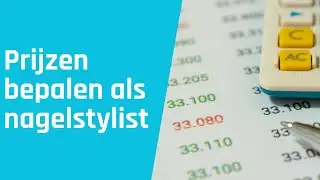 Prijzen bepalen als nagelstyliste