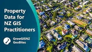 Exploring Property Data for NZ GIS Practitioners