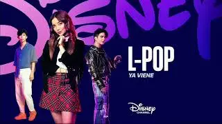 Disney Channel LA | Ya Viene - L-POP | Reflection | 1/26