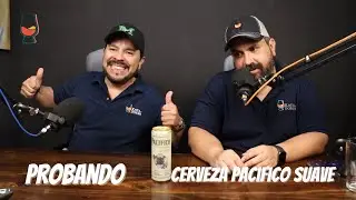 Probando Cerveza Pacifico Suave