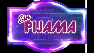 SIN PIJAMA  Con Daggy Muffin -