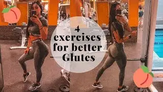 4 EXERCISES FOR BETTER GLUTES
