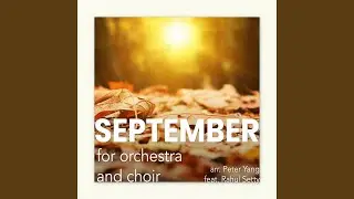 September for Orchestra and Choir (feat. Rahul Setty)