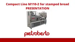 COMPACT LINE M110-2 - AUTOMATIC STAMPED BREAD LINE - PRESENTATION - PIETROBERTO