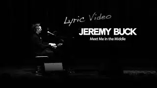 Jeremy Buck - Meet Me in the Middle - (Official Lyric Video)