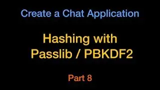 Use Passlib (PBKDF2) in Python/Flask to Hash Password - Chat App Part8