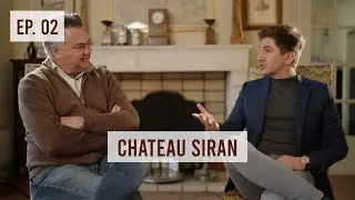 Ch&acirc;teau Siran - The Wine Archive Podcast - Episode  2