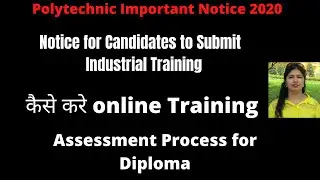 Diploma Important Notice | Polytechnic Summer Training | Diploma Assessment Process 2020