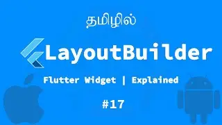 Layout Builder | Flutter Widget | Explained Tamil