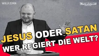 Willy Zorn I Jesus oder Satan, wer regiert diese Welt?