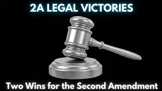 Two Legal Wins For The Second Amendemnt