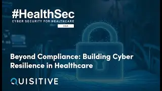 How to Build Cyber Resilience in Healthcare | HealthSec 2025 Keynote