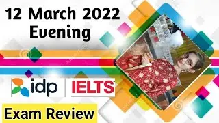 12 March 2022 (Evening) ielts exam review listening and reading answers.