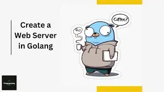 Build web server with Golang | Golang tutorial