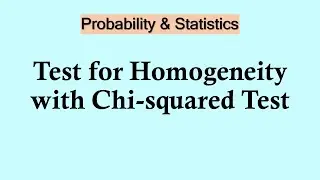 Statistics and probability - Test for homogeneity with chi-squared test