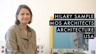 #131 Hilary Sample // MOS Architects