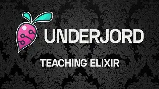 Teaching Elixir - Basics
