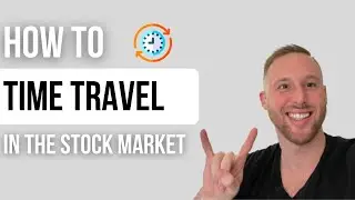 How To Time Travel In The Stock Market