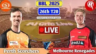Perth Scorchers Vs Melbourne Renegades 26th T20 | Live Analysis & Discussion | BBL Live Match Today