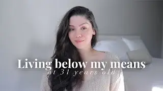How I Live Below My Means At 31 years Old
