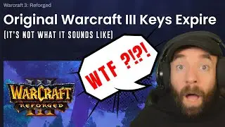 Blizzard Says WC3 Keys Will Expire - Here&rsquo;s What It REALLY Means