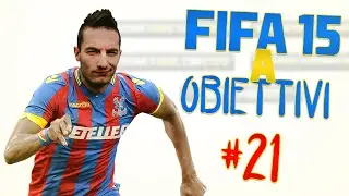 FIFA 15 a OBIETTIVI #21 | 