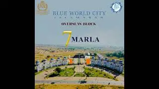 Blue World City Islamabad | 7 Marla Overseas Block | @BlueWorldCityOfficial #realestateinvestment