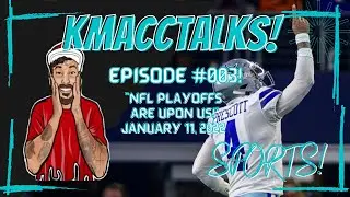[KMaccTalks!] SPORTS! **NFL PLAYOFF MATCHUPS & UPSETS, COACH FIRINGS & MORE!** JANUARY 11, 2022!