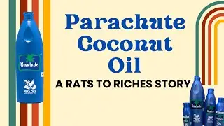 A Marketing Case Study : The Story of Parachute Bottles - A Rats to Riches Story of Branding