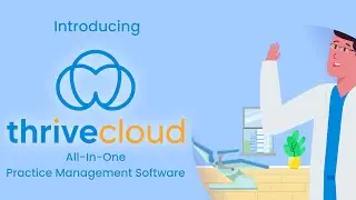 Introducing ThriveCloud: All-in-One Cloud-Based Dental Software
