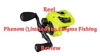 REEL REVIEW - PHENOM (LIMITED) BAITCASTER BY ENIGMA FISHING!!!