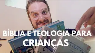 3 DICAS de Bíblia e Teologia para crianças de todas as idades