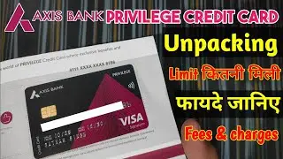 Axis Bank privilege credit card unpacking || Axis Bank new credit card unboxing
