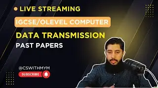 IGCSE | O LEVEL |Computer Science| PAST PAPER (Data Transmission)| By Mym
