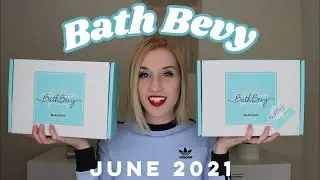 Bath Bevy & Bath Bevy Tubless | June 2021