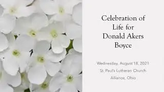 Celebration of Life for Donald Boyce, August 18, 2021