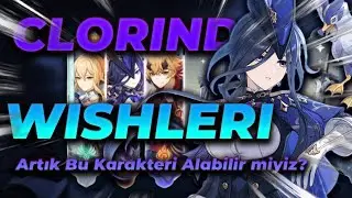 CLORİNDE WİSHLERİ | Genshin Impact Türkçe