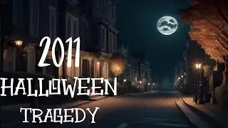 🎃 HALLOWEEN STORY: The 2011 Halloween Night Murder 🔪