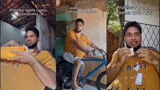 20 MINUTOS DO PROFESSOR BALOFA COMENDO TUDO @triindade ( TENTE N&Atilde;O RIR ) PArte alguma coisa #2 