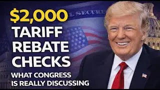 $2,000 Tariff Rebate Checks &mdash; What Congress Is Really Discussing