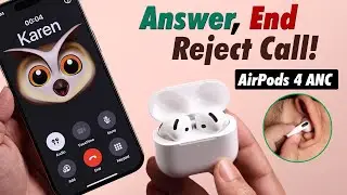 AirPods 4 ANC: Answer Call, Cut and Decline ignore Call!