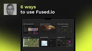 6 Ways to Use Fused.io - Fused I/O Webinar