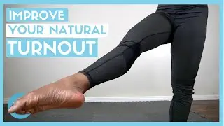 IMPROVING YOUR TURNOUT | 5 Dancer Tips for Improving + Optimizing Your Natural Turnout | Dance Tips