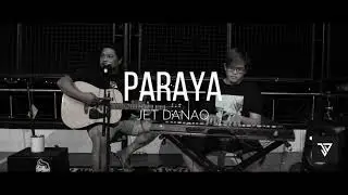 PARAYA | JET DANAO | RE UPLOAD