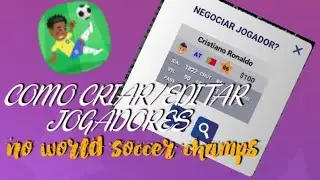 Como criar/editar jogadores no world soccer champs