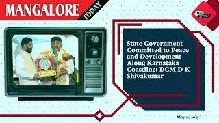 Mangalore Today | Daily News Podcast | 11 May 2025